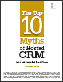 Top 10 Myths of Hosted CRM
